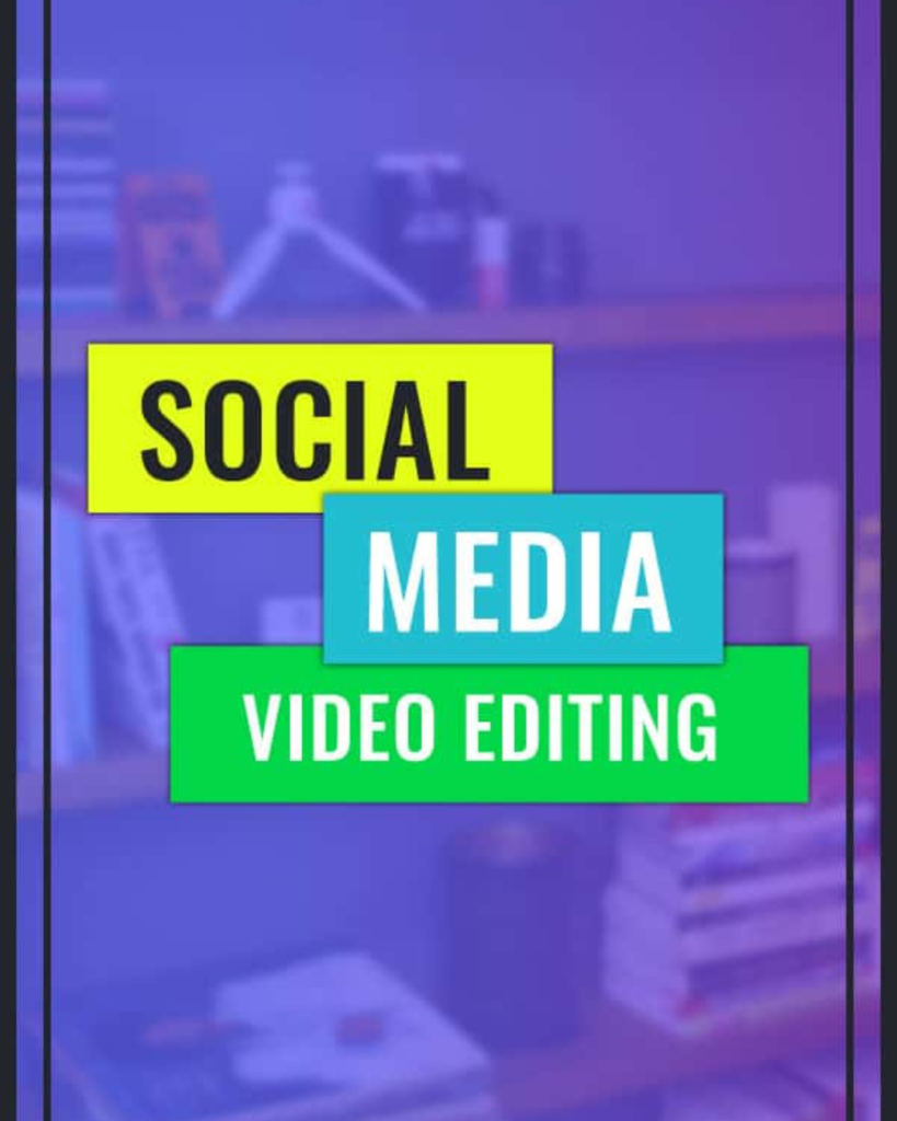 Video Editing Services for social media content showing creative design with text “Social Media Video Editing” highlighting professional editing for online platforms